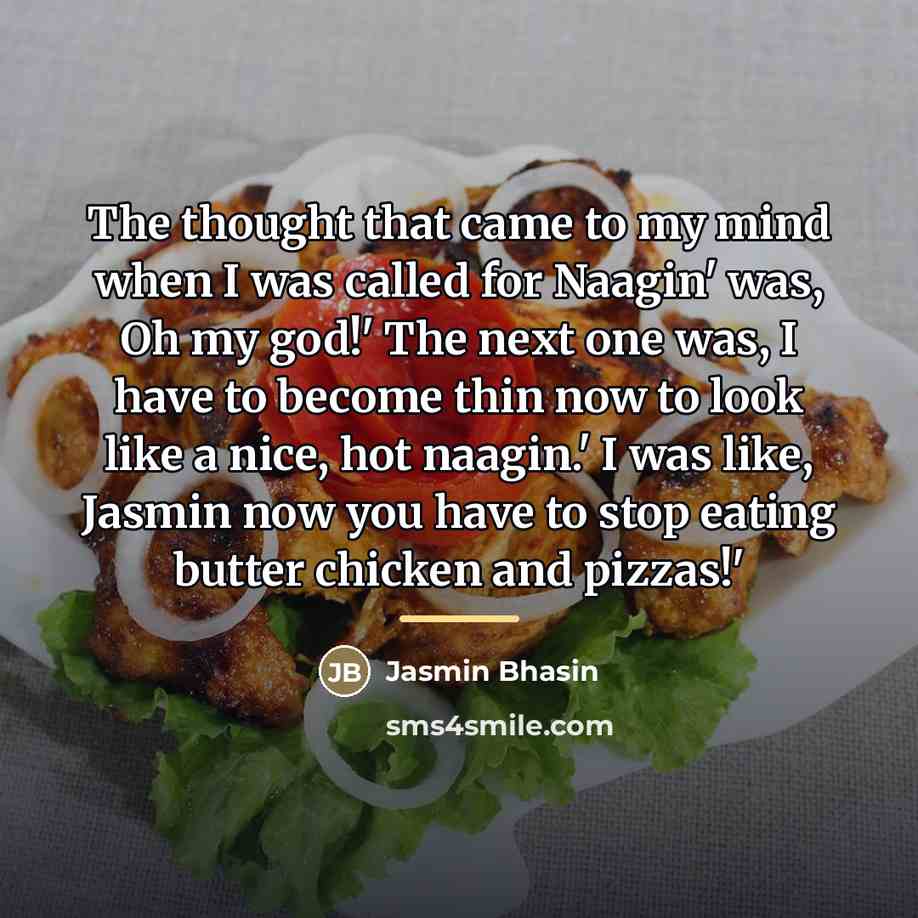 “The thought that came to my mind when I was…” quote by Jasmin Bhasin