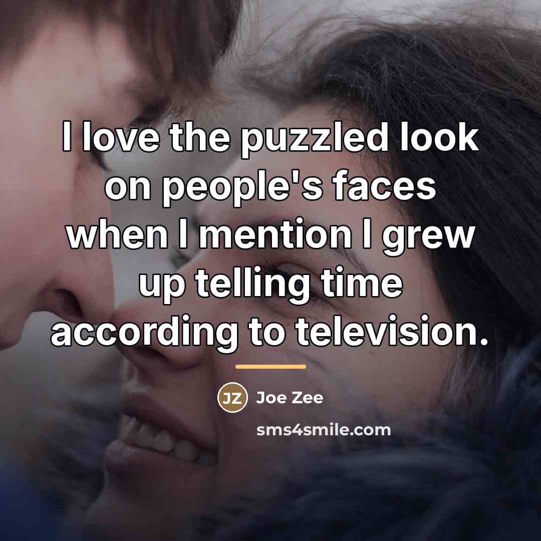 “I love the puzzled look on people's faces when I…” quote by Joe Zee