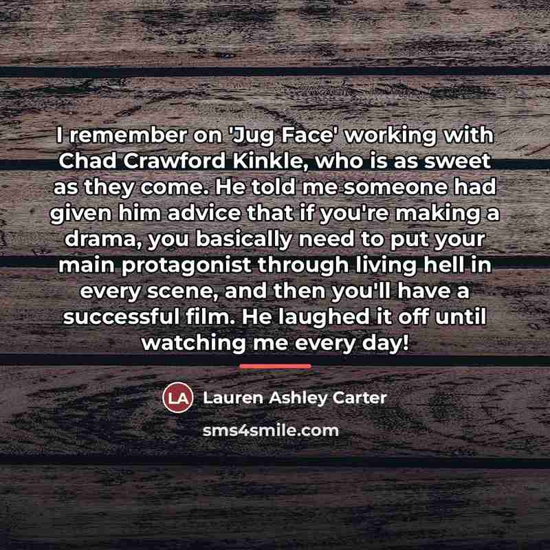 “I remember on 'Jug Face' working with Chad Crawford Kinkle,…” quote by Lauren Ashley Carter