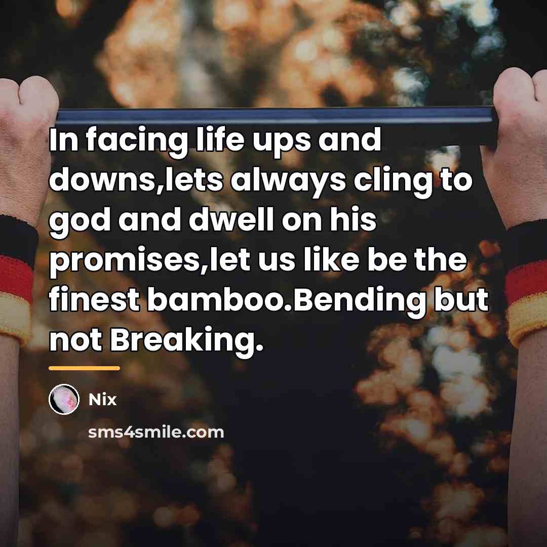 “In facing life ups and downs,lets always cling to god…” quote by Nix