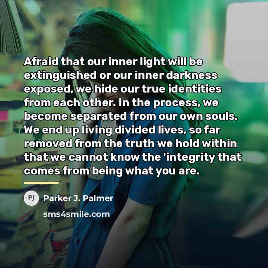 “Afraid that our inner light will be extinguished or our…” quote by Parker J. Palmer