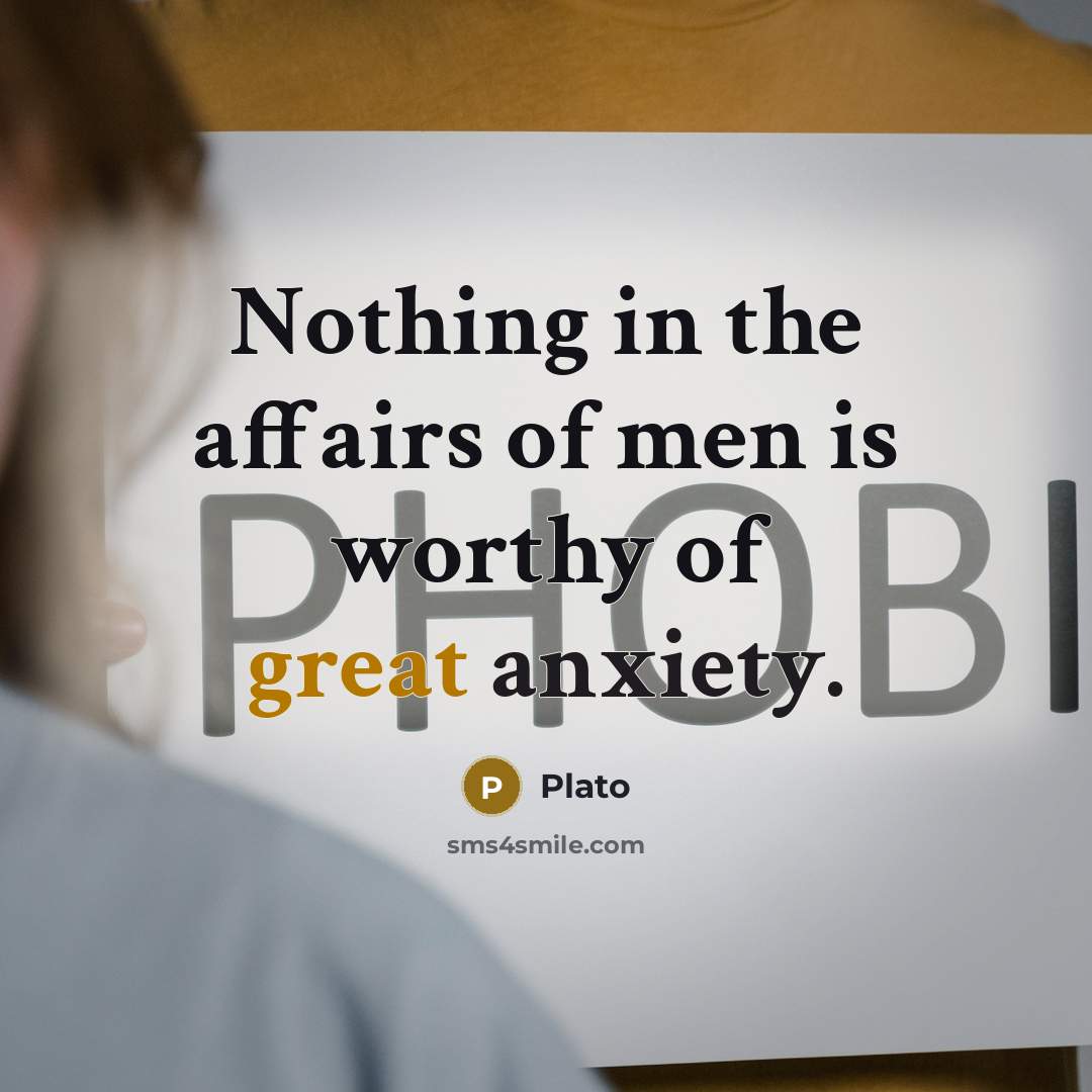 “Nothing in the affairs of men is worthy of great…” quote by Plato