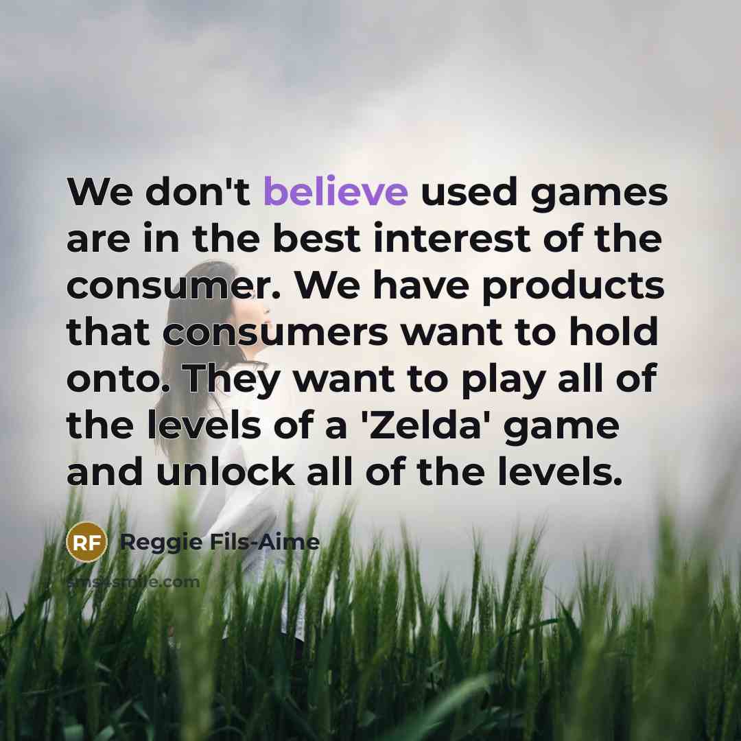 “We don't believe used games are in the best interest…” quote by Reggie Fils-Aime