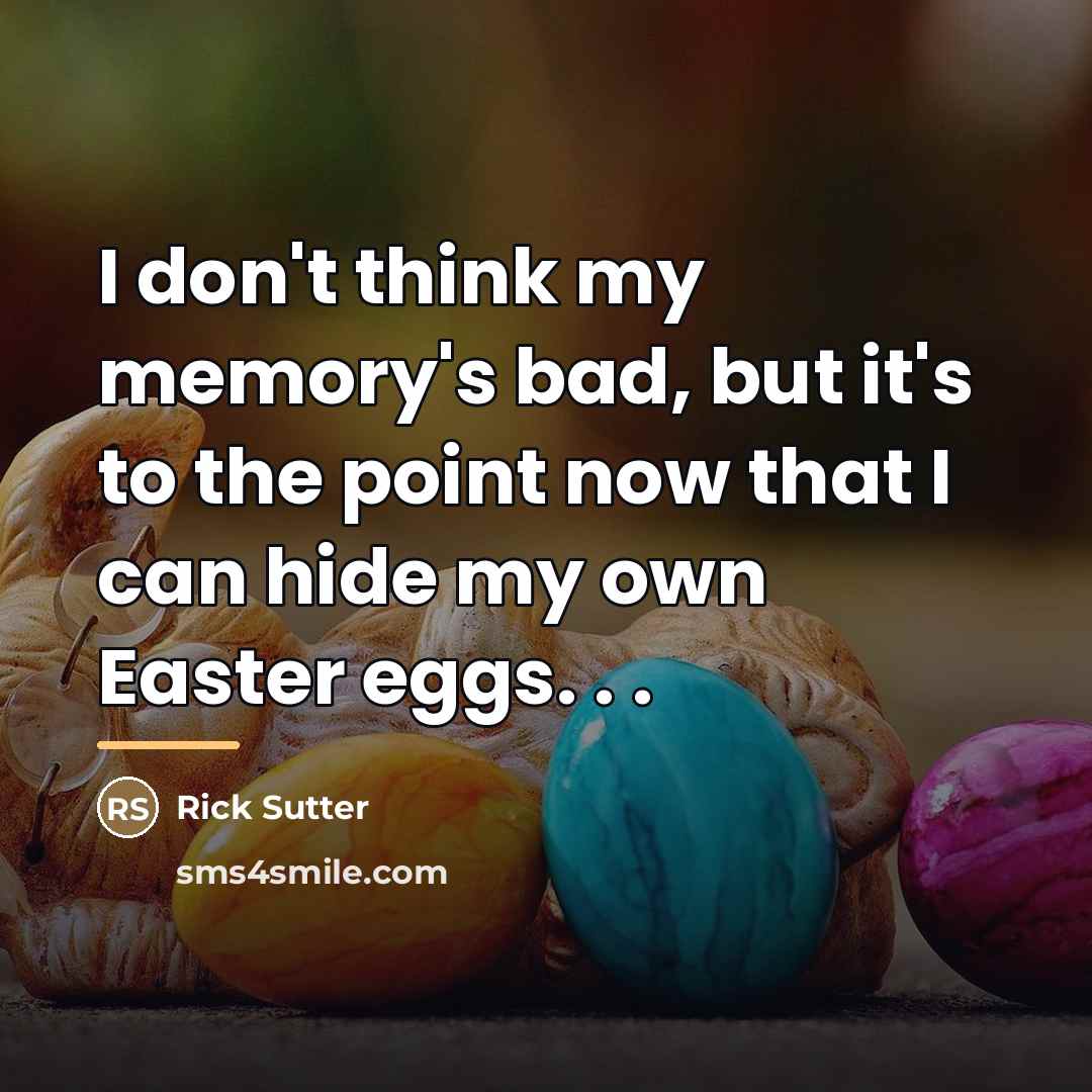“I don't think my memory's bad, but it's to the…” quote by Rick Sutter