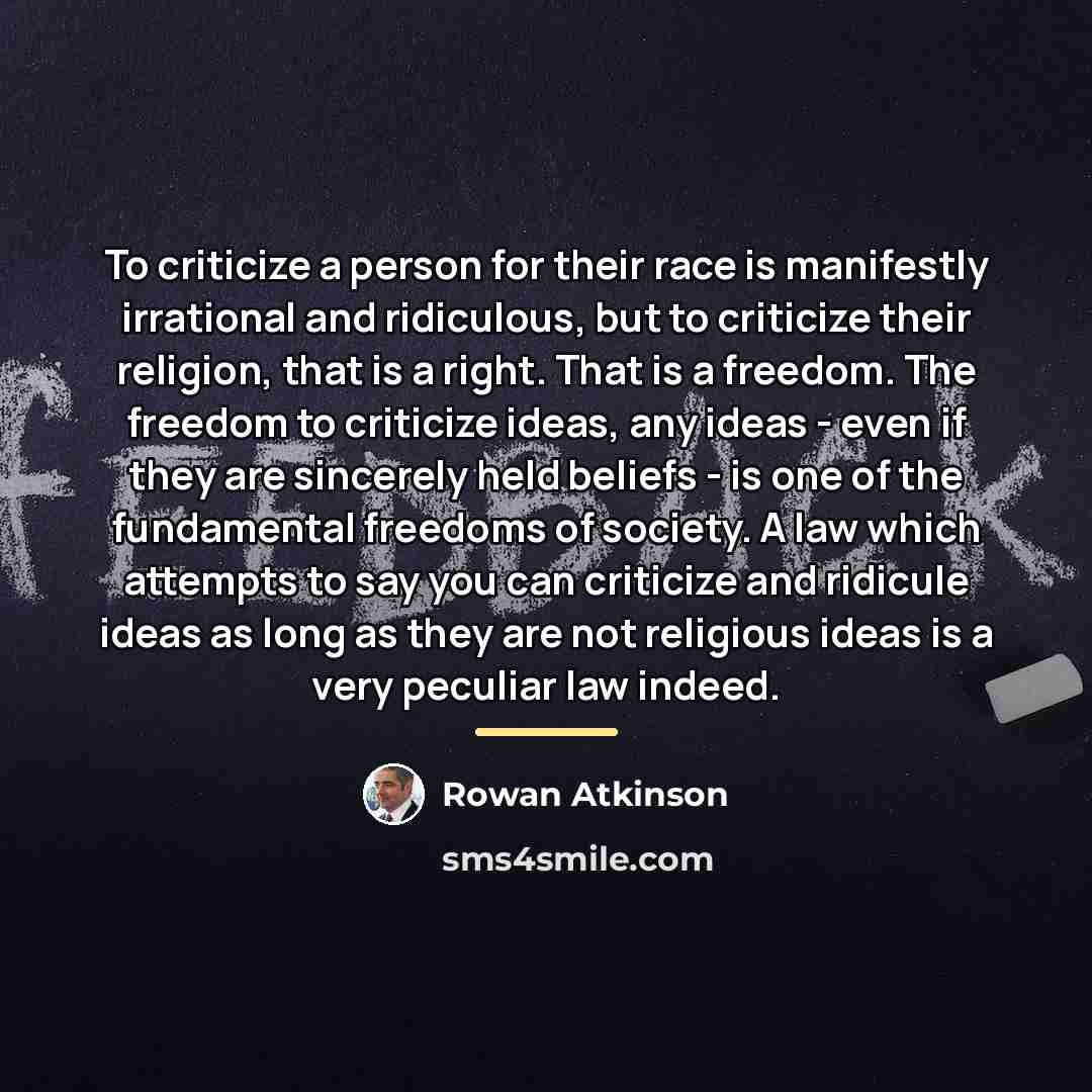 “To criticize a person for their race is manifestly irrational…” quote by Rowan Atkinson
