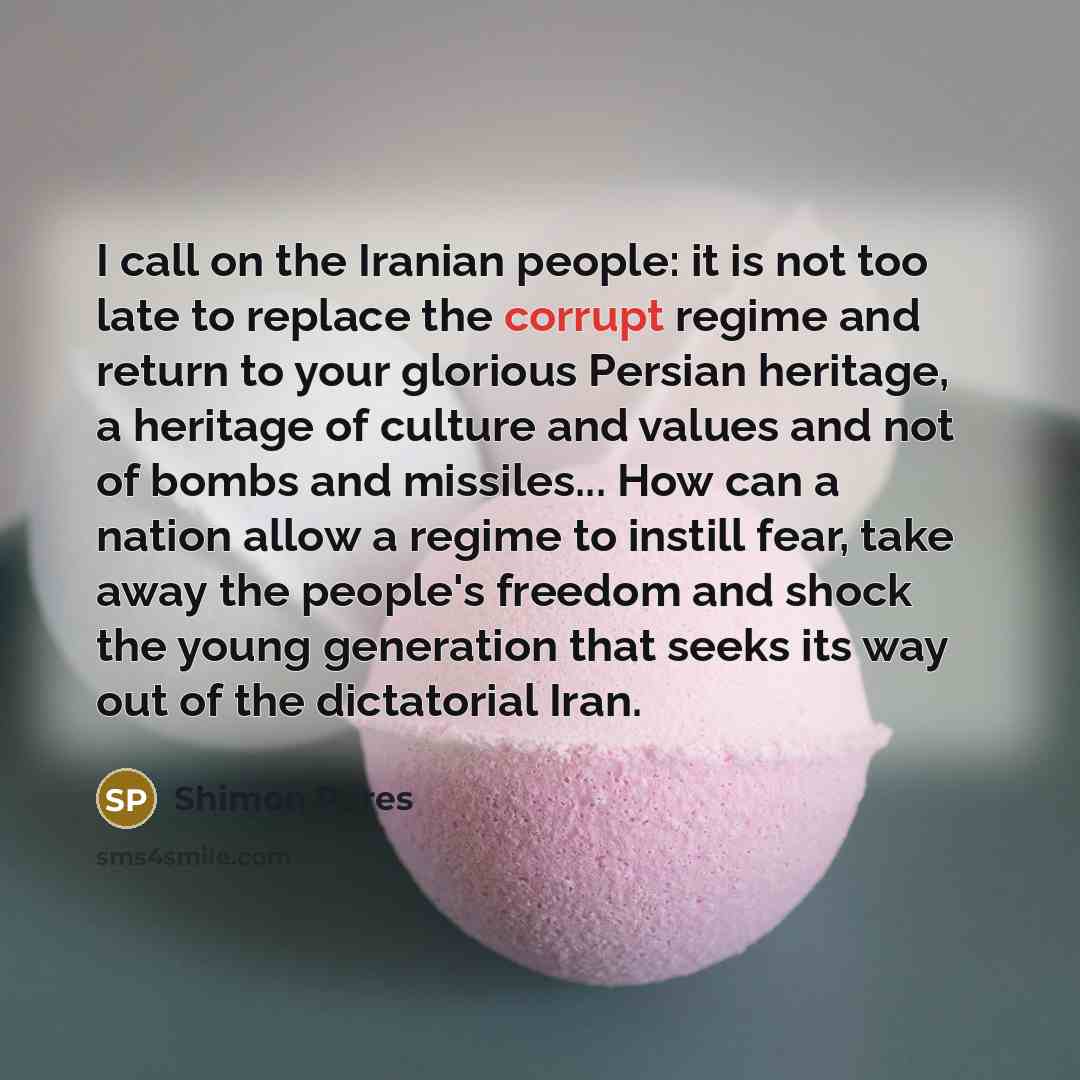 “I call on the Iranian people: it is not too…” quote by Shimon Peres