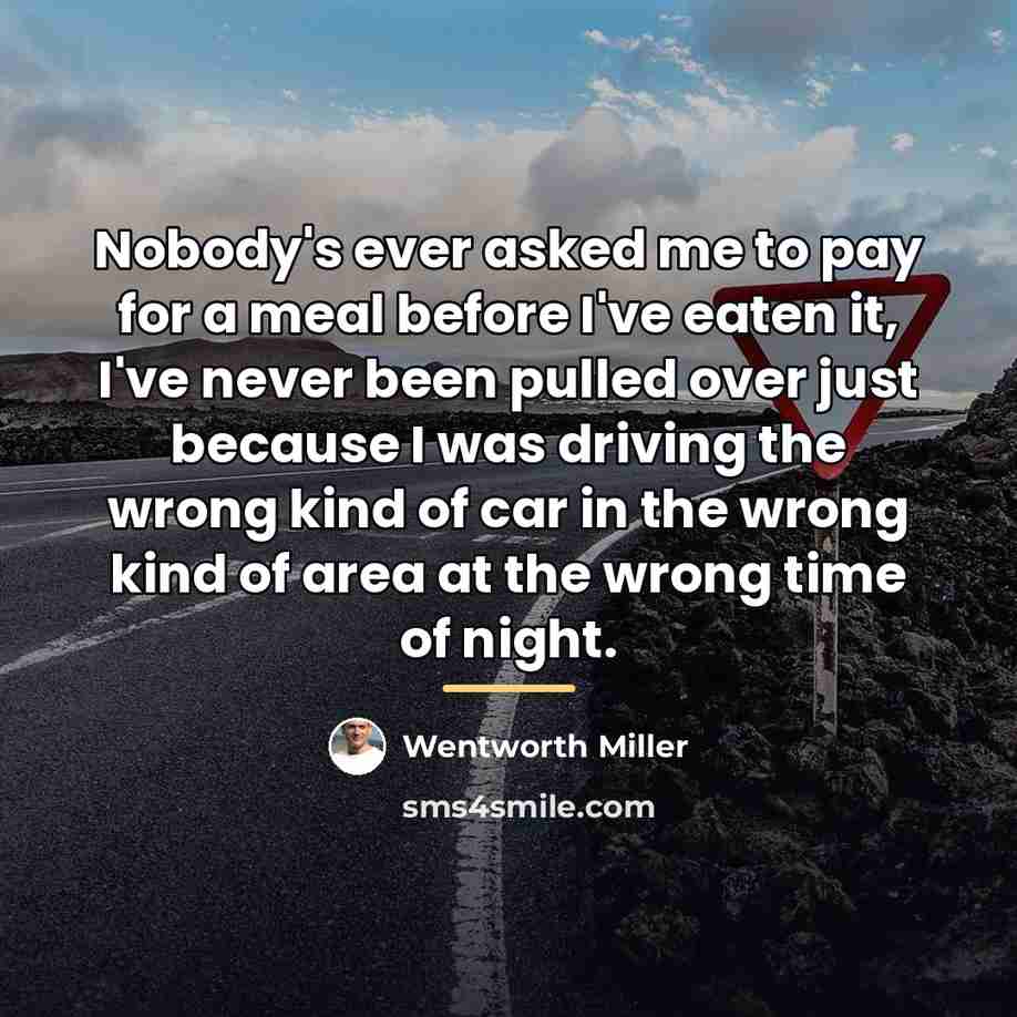 “Nobody's ever asked me to pay for a meal before…” quote by Wentworth Miller