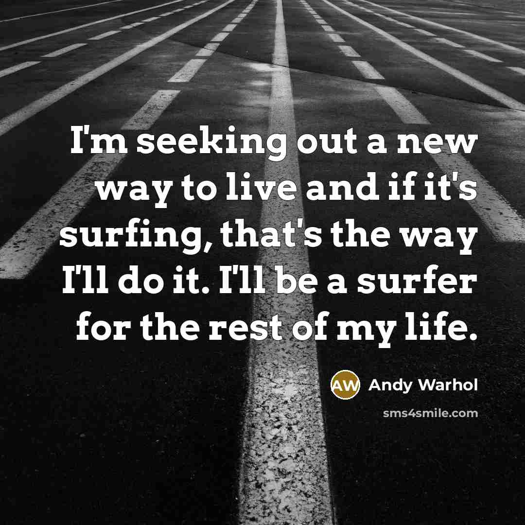 “I'm seeking out a new way to live and if…” quote by Andy Warhol