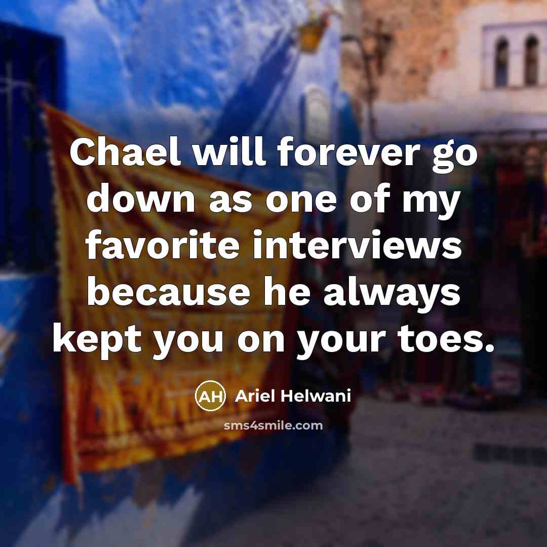 “Chael will forever go down as one of my favorite…” quote by Ariel Helwani