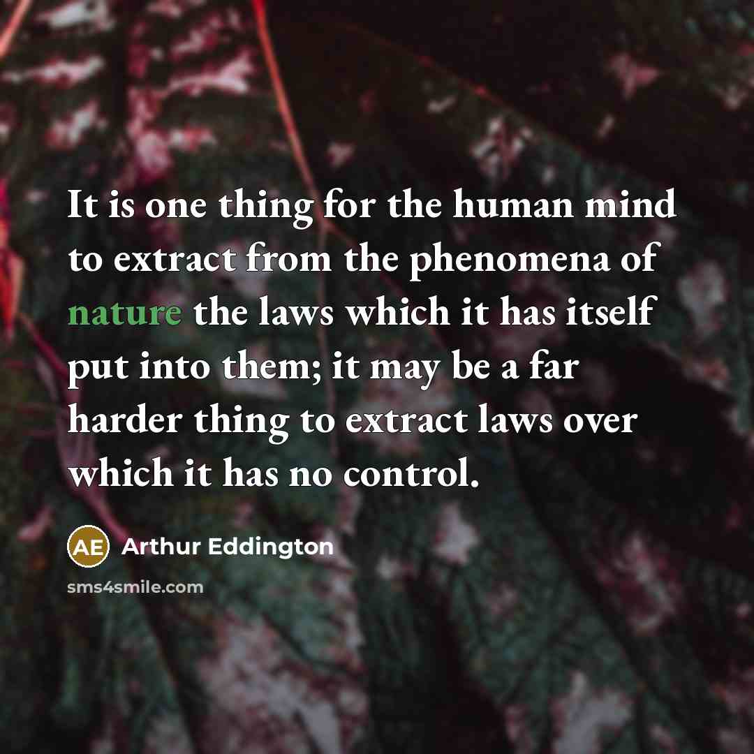 “It is one thing for the human mind to extract…” quote by Arthur Eddington