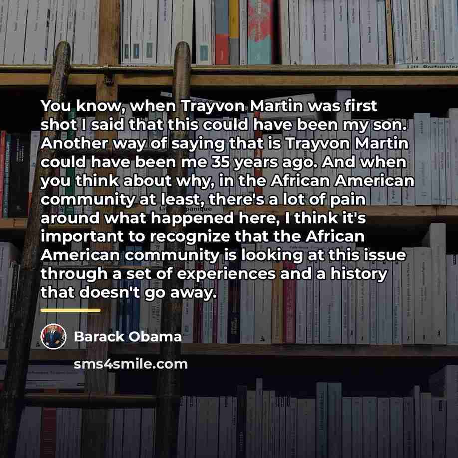 “You know, when Trayvon Martin was first shot I said…” quote by Barack Obama