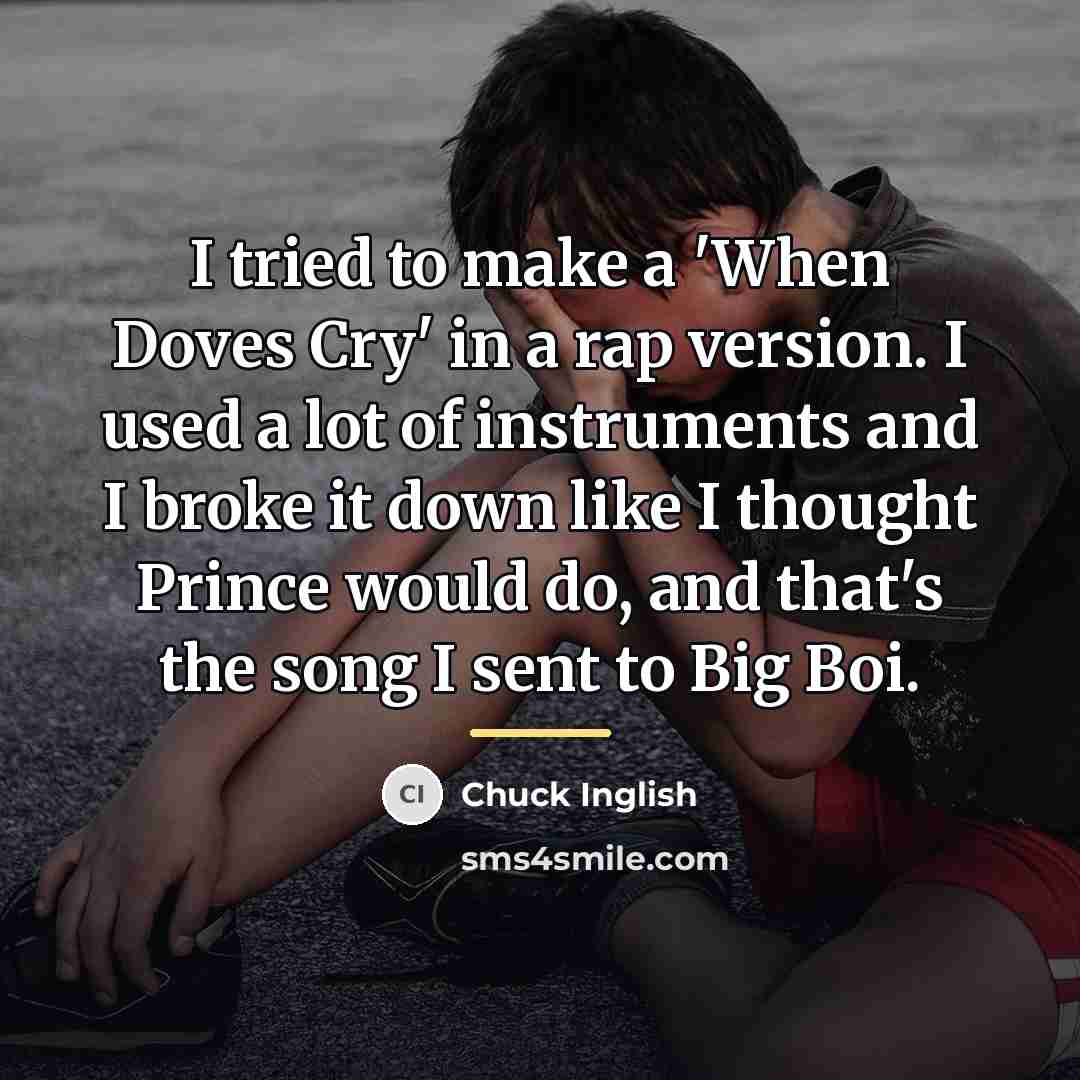 “I tried to make a 'When Doves Cry' in a…” quote by Chuck Inglish