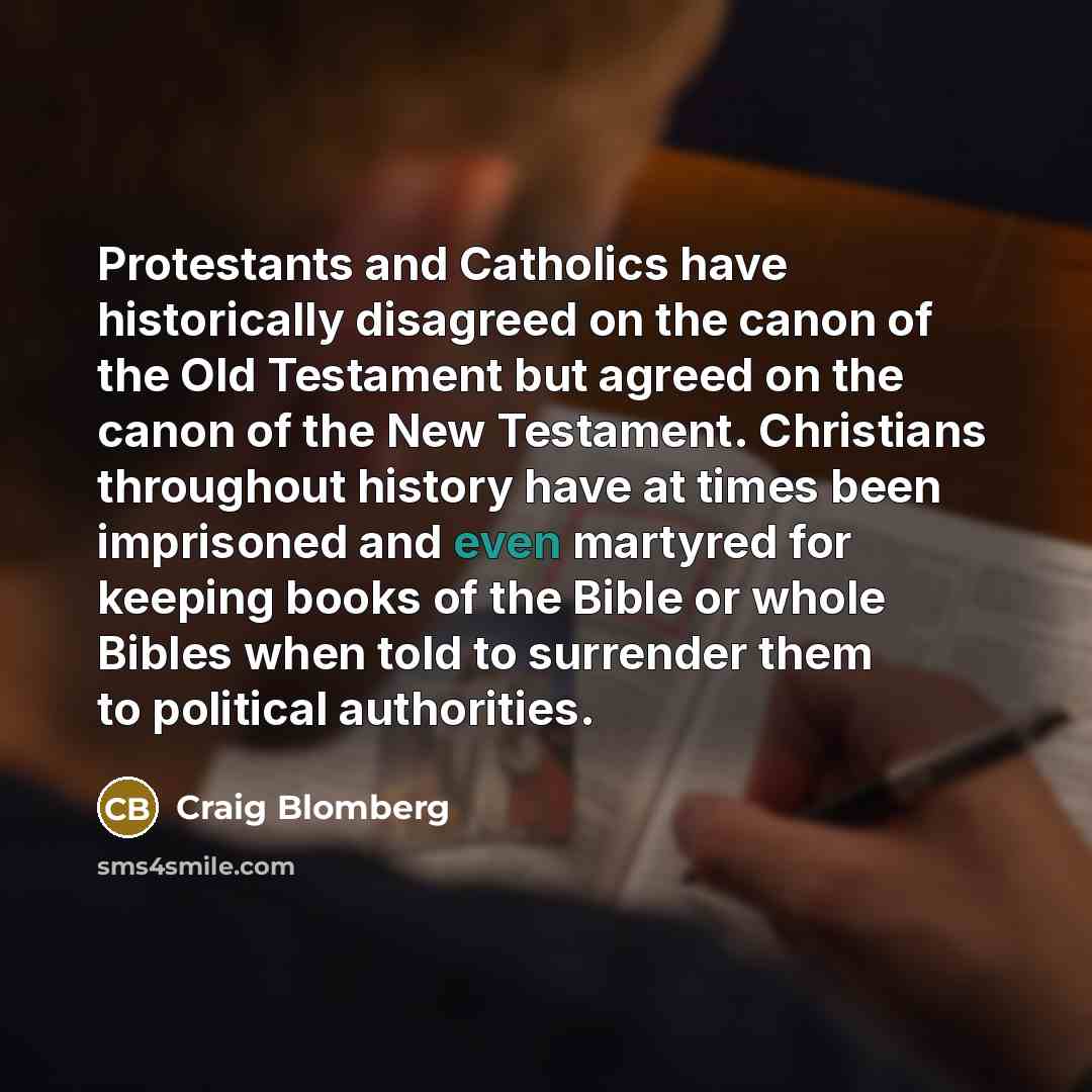 “Protestants and Catholics have historically disagreed on the canon of…” quote by Craig Blomberg
