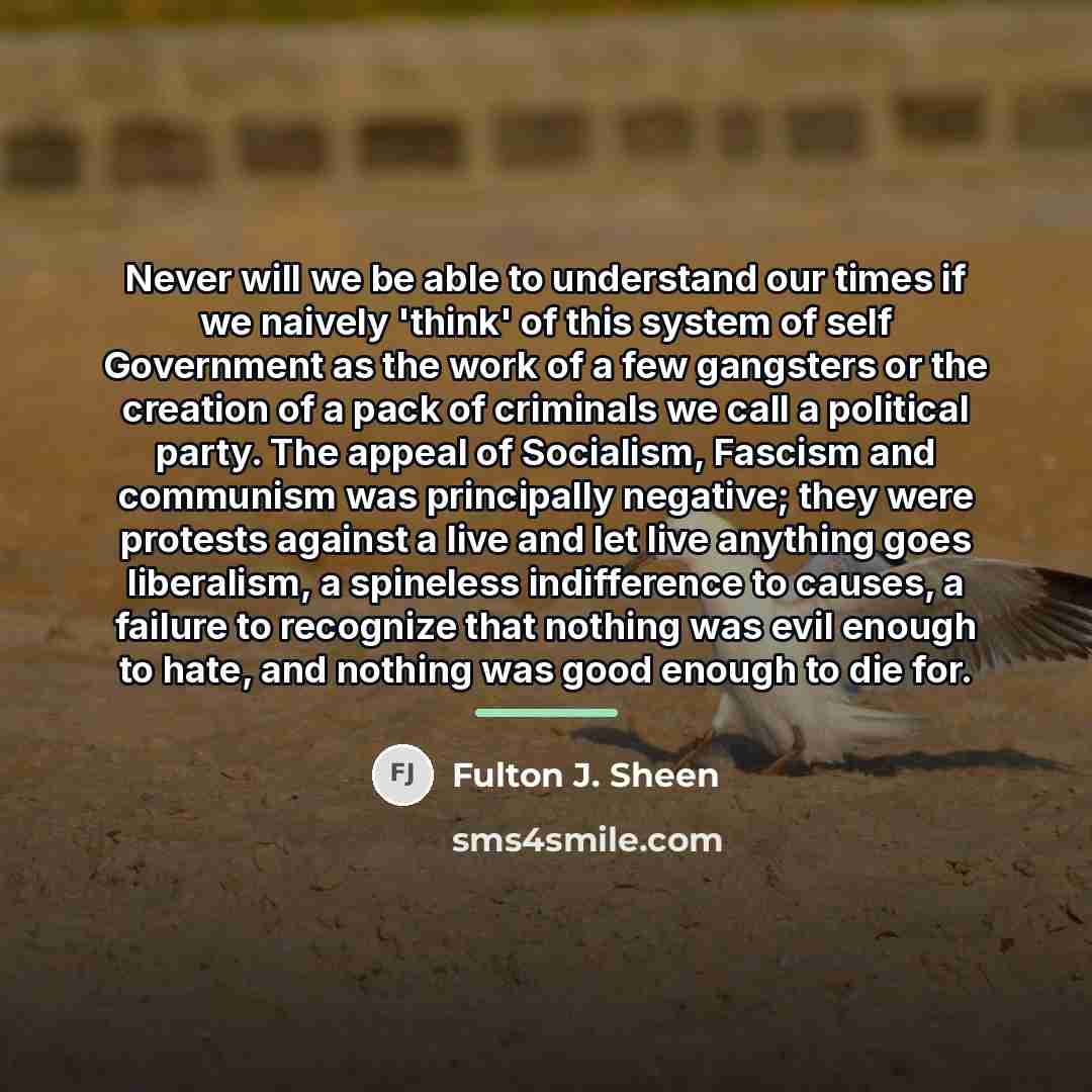 “Never will we be able to understand our times if…” quote by Fulton J. Sheen