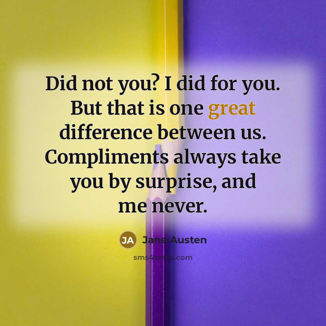 “Did not you? I did for you. But that is…” quote by Jane Austen