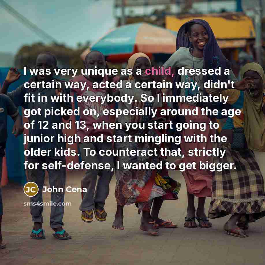 “I was very unique as a child, dressed a certain…” quote by John Cena
