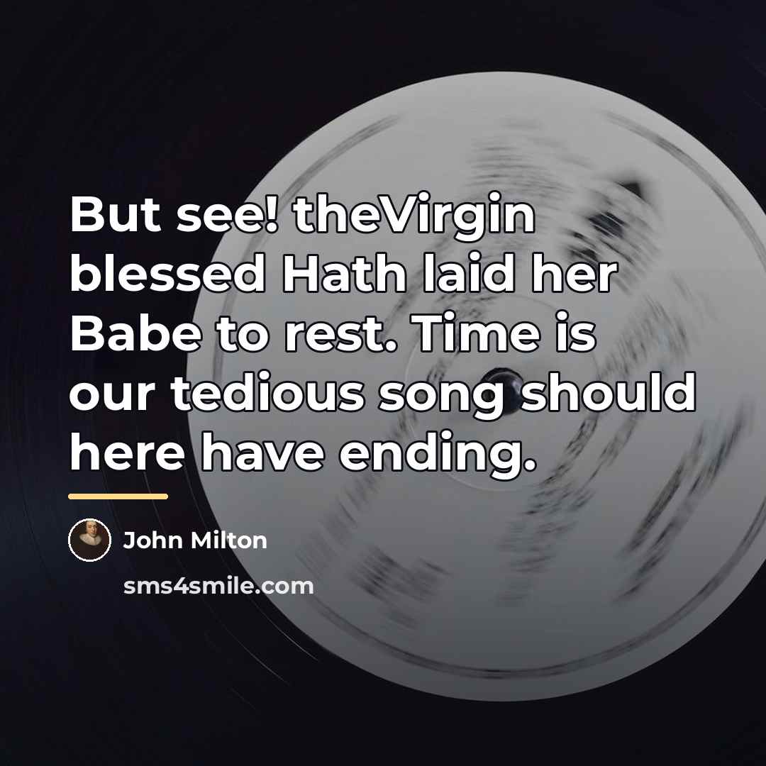 “But see! theVirgin blessed Hath laid her Babe to rest.…” quote by John Milton
