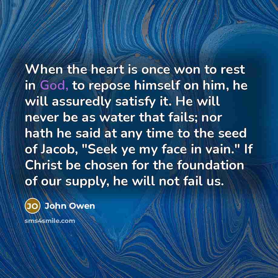 “When the heart is once won to rest in God,…” quote by John Owen