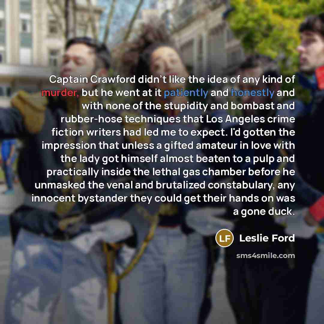 “Captain Crawford didn't like the idea of any kind of…” quote by Leslie Ford
