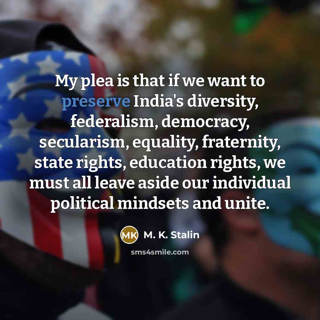 “My plea is that if we want to preserve India's…” quote by M. K. Stalin