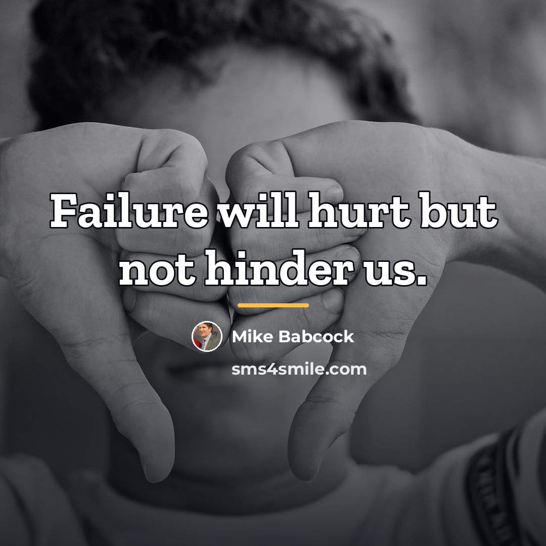 “Failure will hurt but not hinder us.…” quote by Mike Babcock