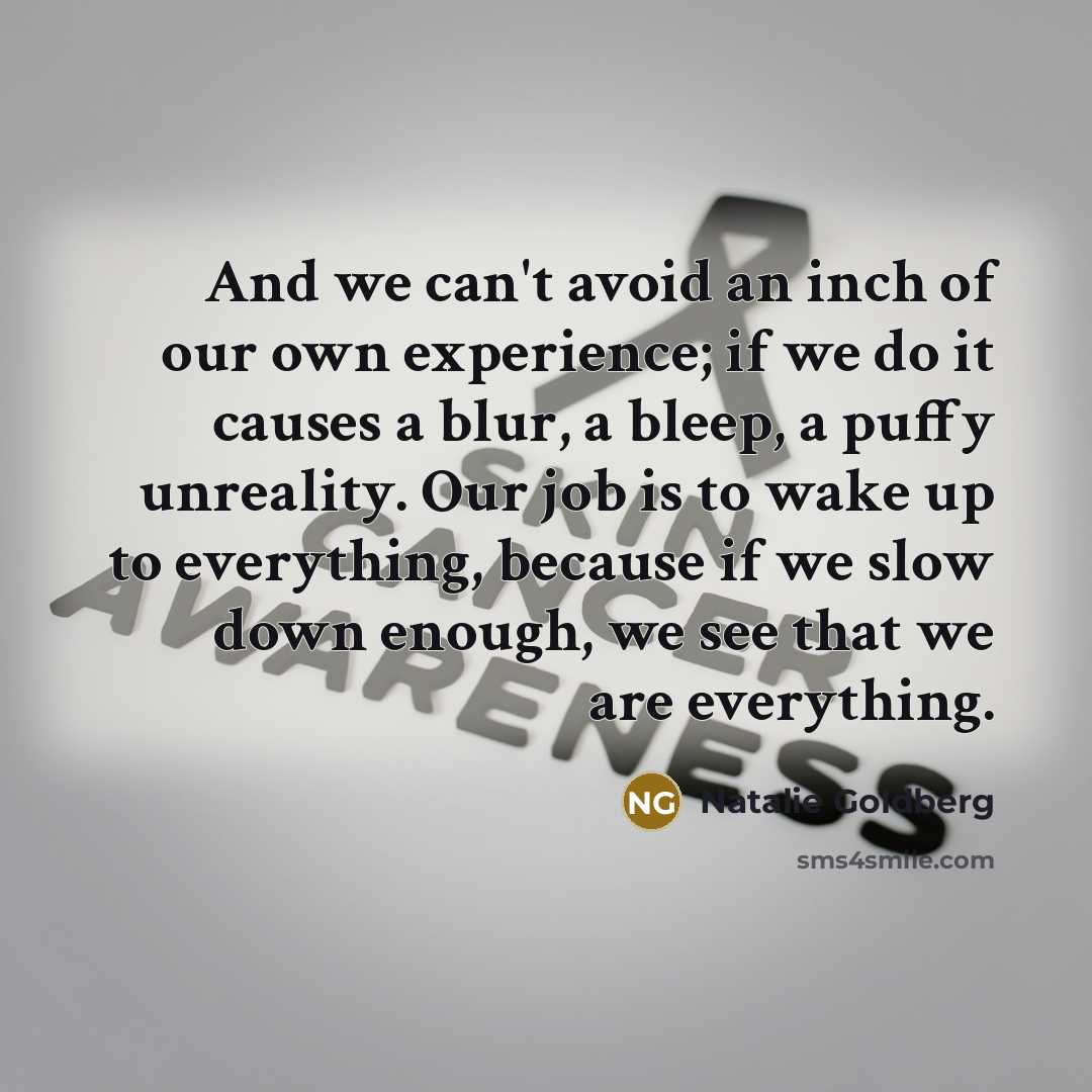 “And we can't avoid an inch of our own experience;…” quote by Natalie Goldberg