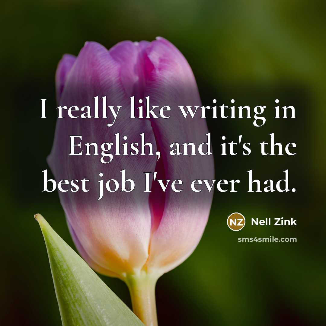 “I really like writing in English, and it's the best…” quote by Nell Zink