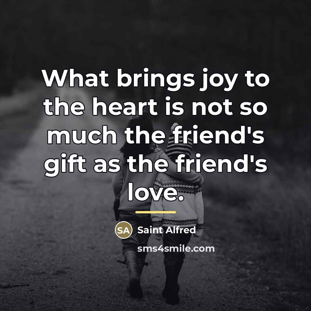 “What brings joy to the heart is not so much…” quote by Saint Alfred