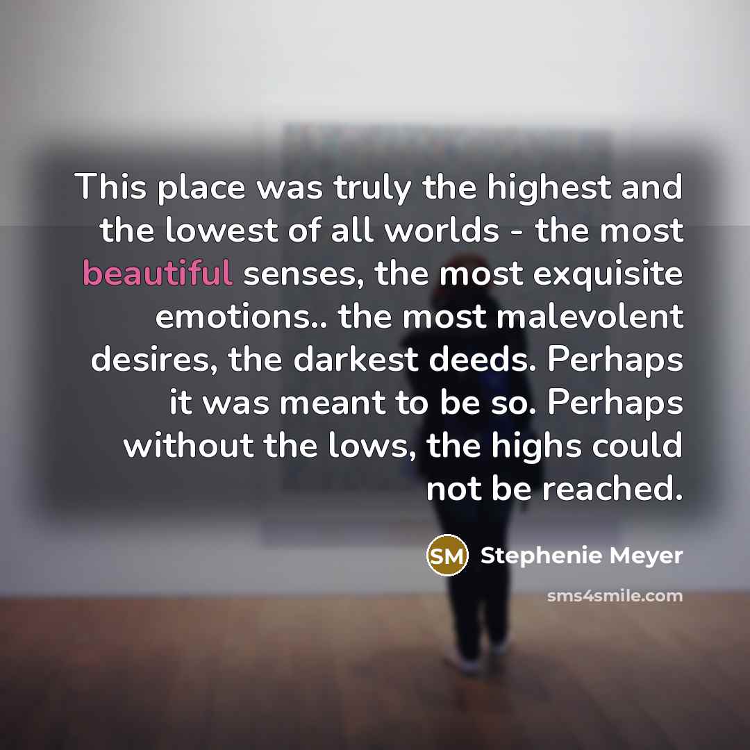 “This place was truly the highest and the lowest of…” quote by Stephenie Meyer