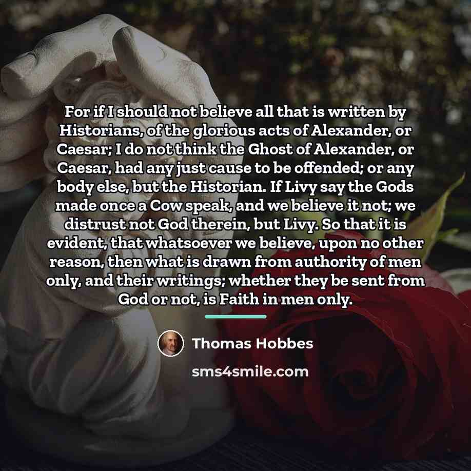 “For if I should not believe all that is written…” quote by Thomas Hobbes