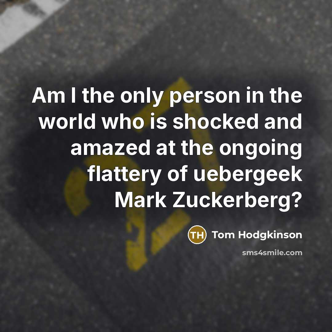 “Am I the only person in the world who is…” quote by Tom Hodgkinson