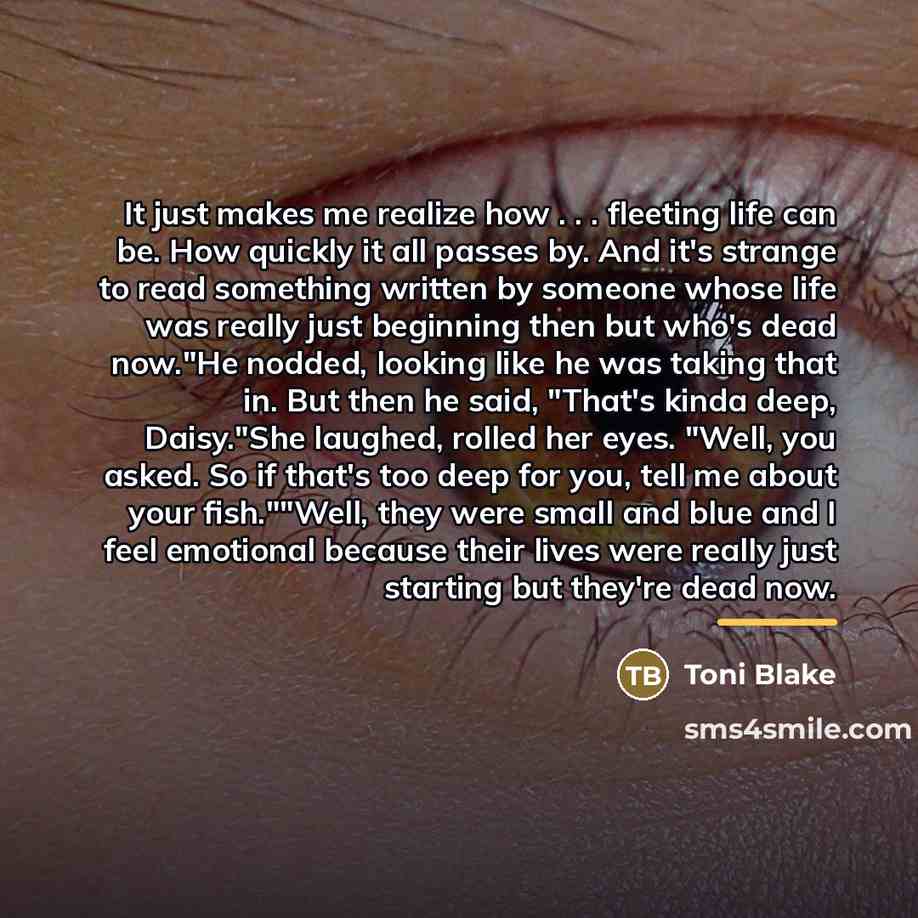 “It just makes me realize how . . . fleeting…” quote by Toni Blake