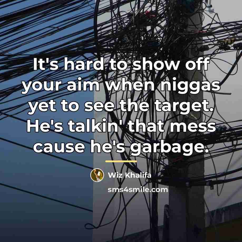“It's hard to show off your aim when niggas yet…” quote by Wiz Khalifa
