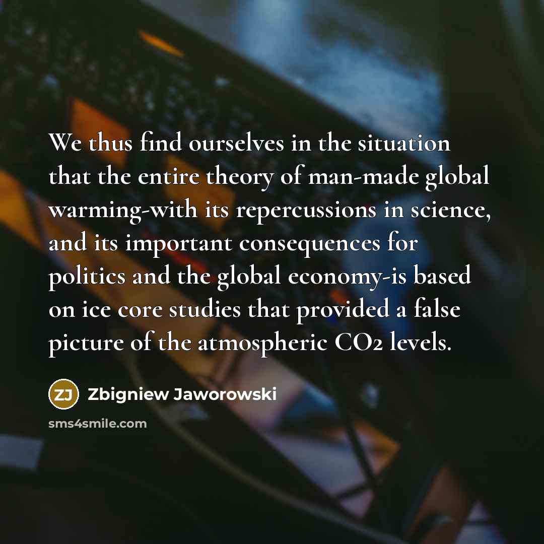 “We thus find ourselves in the situation that the entire…” quote by Zbigniew Jaworowski