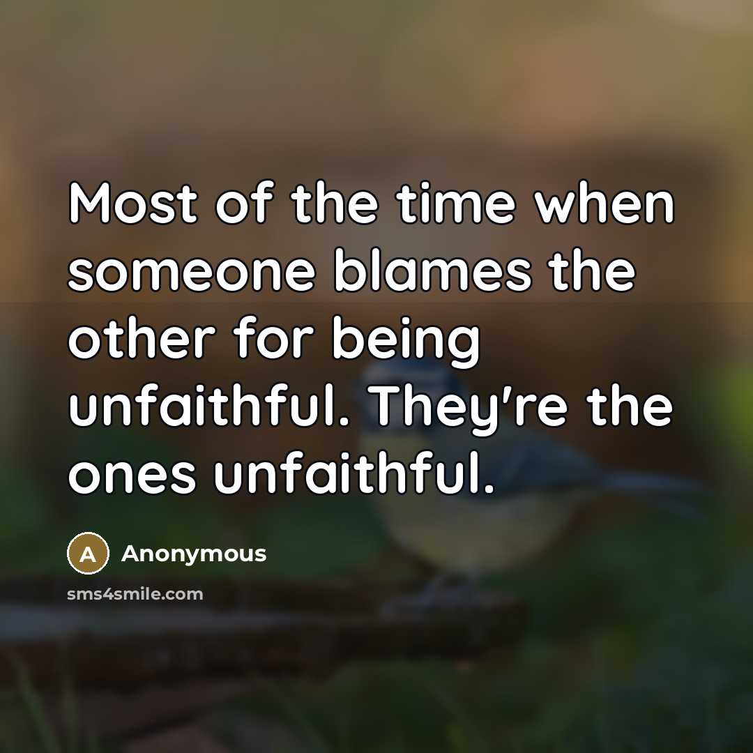 “Most of the time when someone blames the other for…” quote by Anonymous