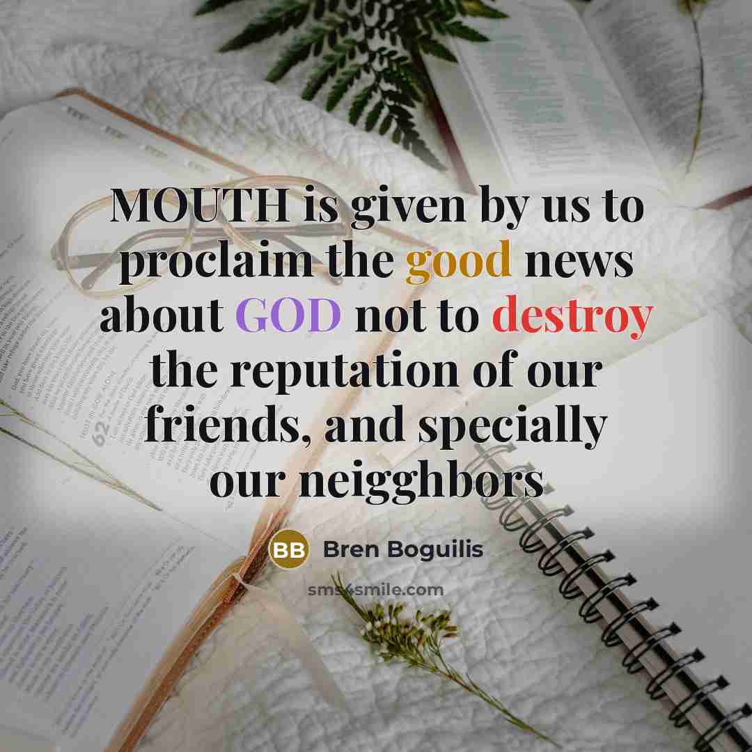 “MOUTH is given by us to proclaim the good news…” quote by Bren Boguilis
