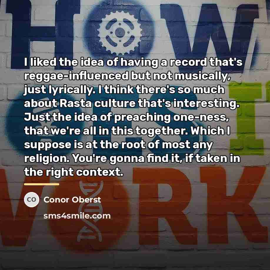 “I liked the idea of having a record that's reggae-influenced…” quote by Conor Oberst