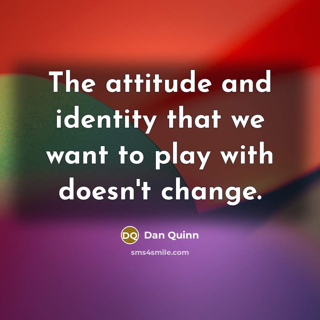 “The attitude and identity that we want to play with…” quote by Dan Quinn
