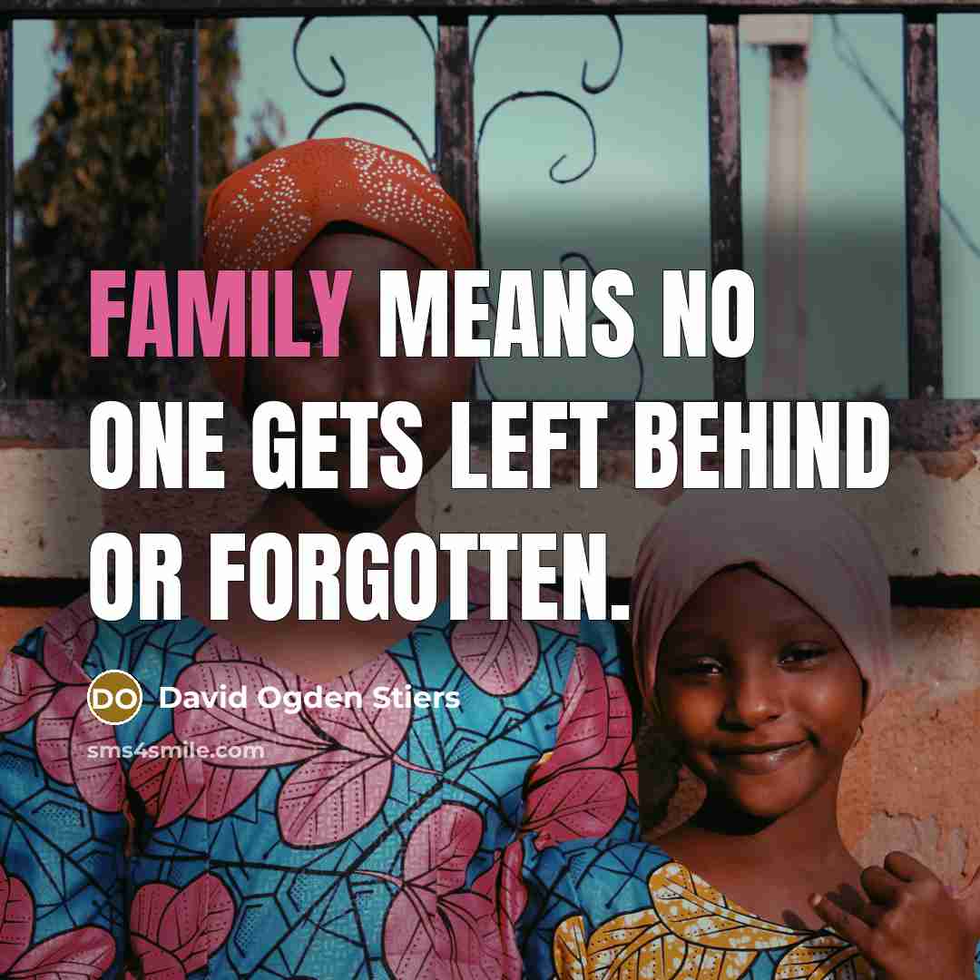 “Family means no one gets left behind or forgotten.…” quote by David Ogden Stiers