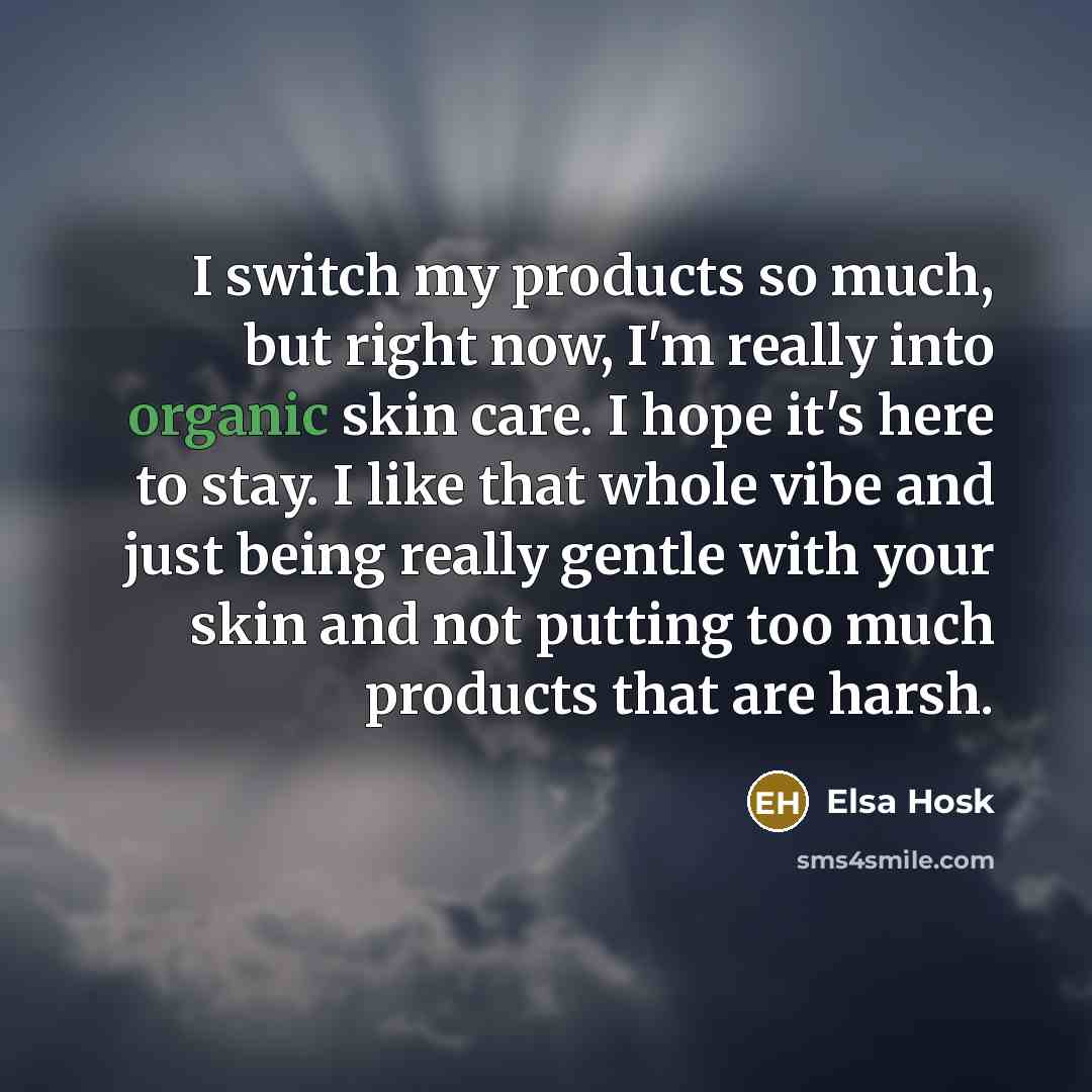 “I switch my products so much, but right now, I'm…” quote by Elsa Hosk