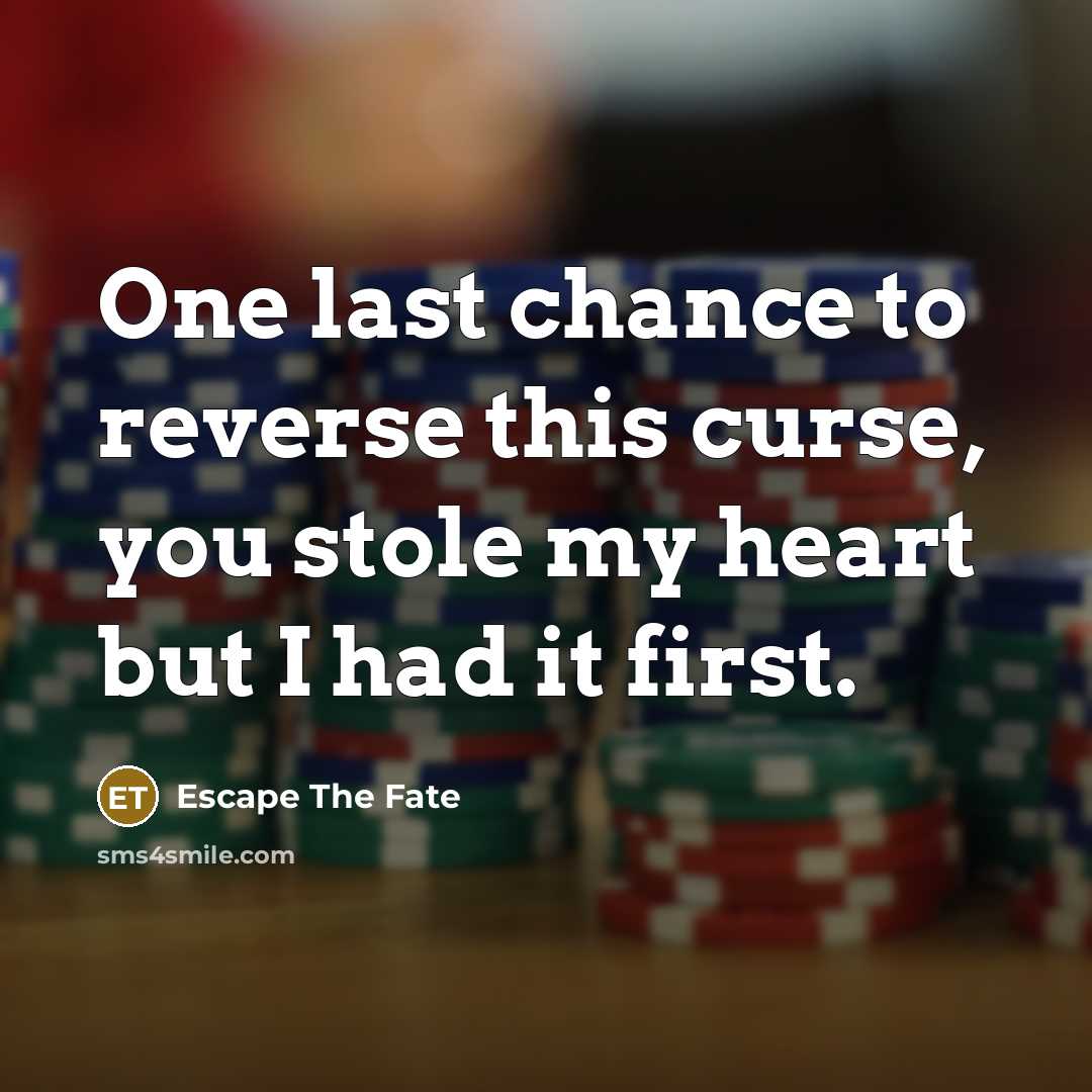 “One last chance to reverse this curse, you stole my…” quote by Escape The Fate