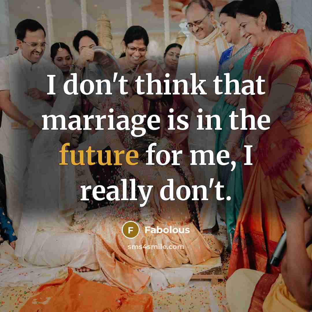 “I don't think that marriage is in the future for…” quote by Fabolous