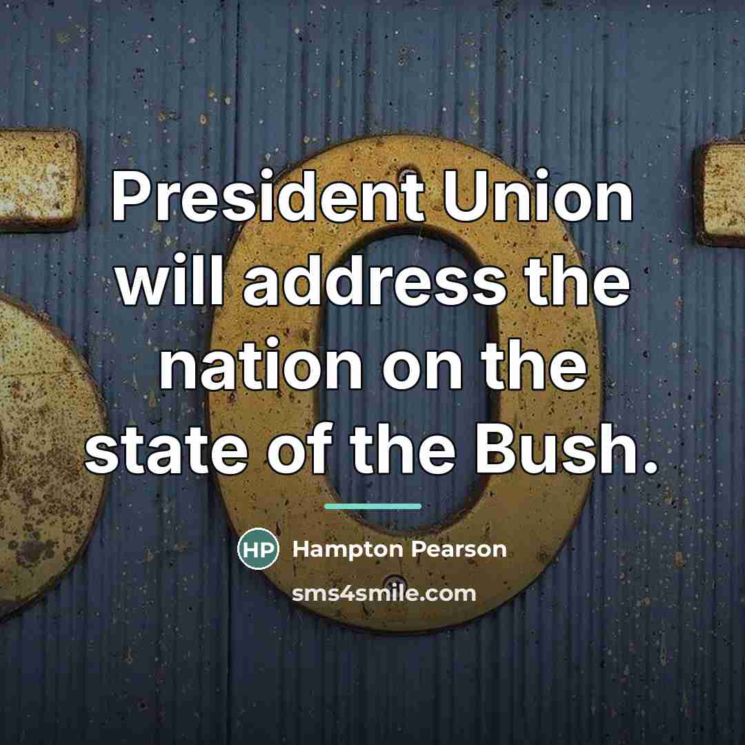 “President Union will address the nation on the state of…” quote by Hampton Pearson