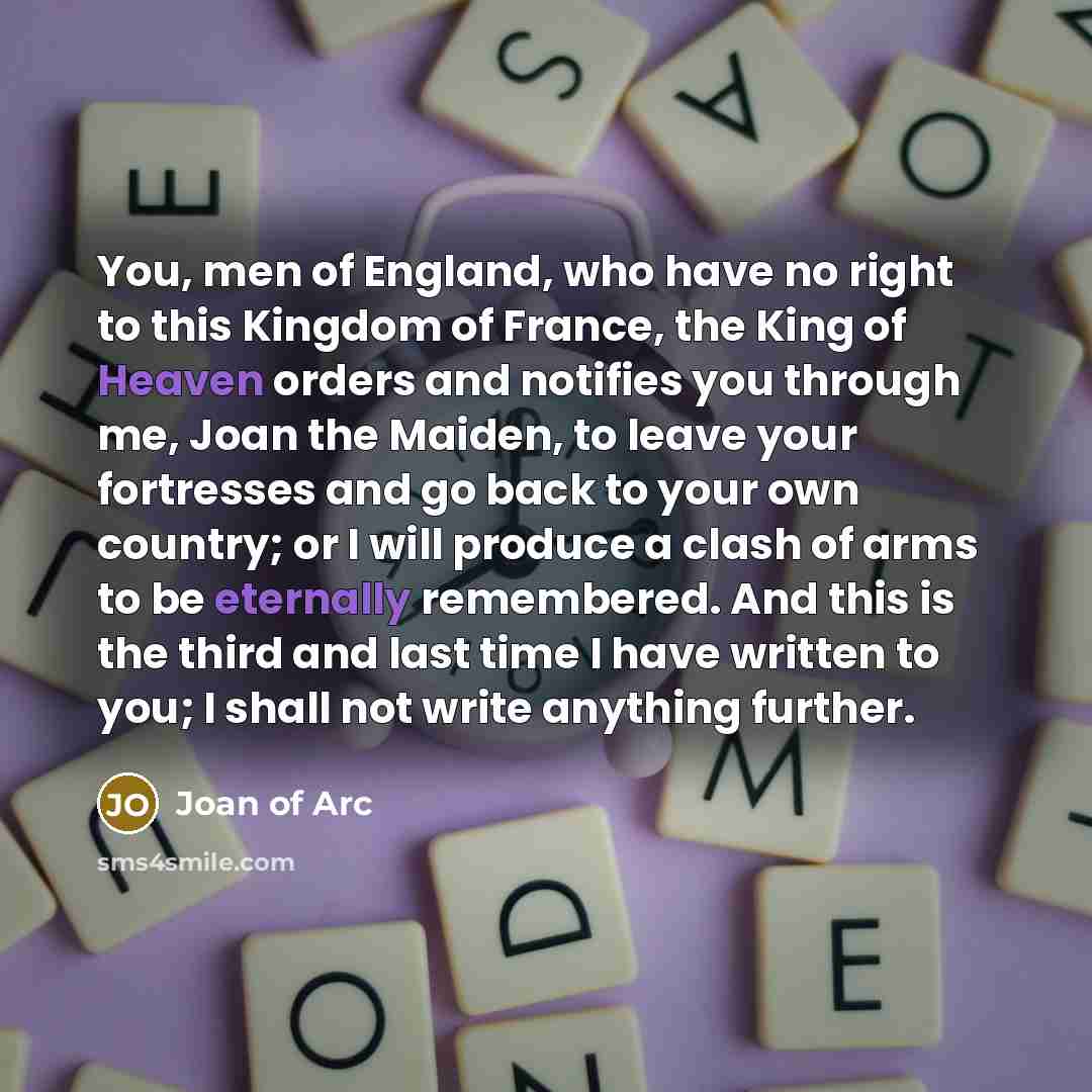 “You, men of England, who have no right to this…” quote by Joan Of Arc