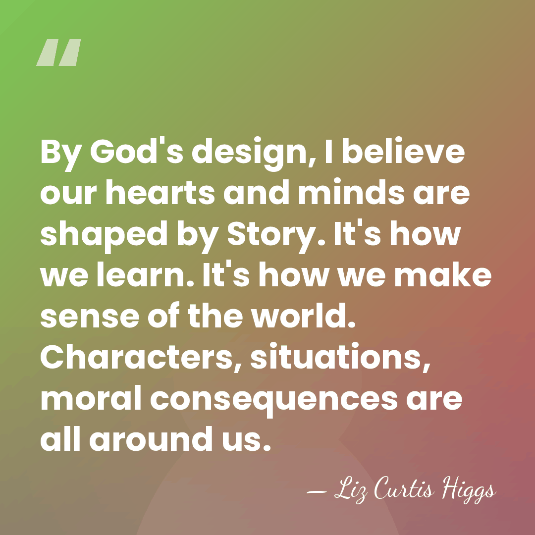 By God's design, I believe our hearts and minds are shaped by&hellip; - Liz Curtis Higgs