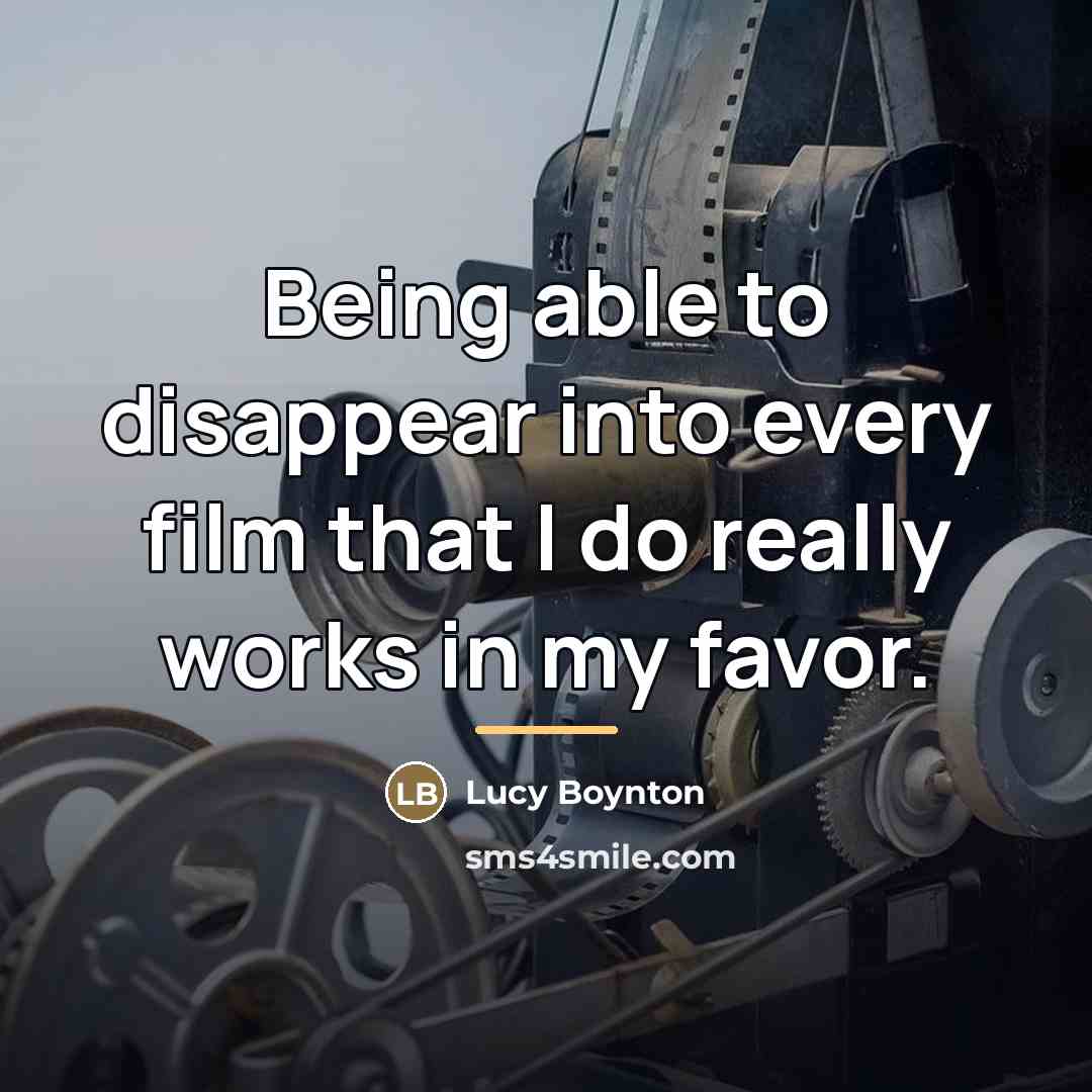 “Being able to disappear into every film that I do…” quote by Lucy Boynton