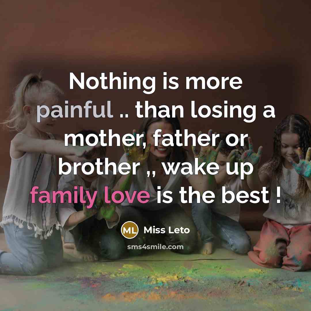 “Nothing is more painful .. than losing a mother, father…” quote by Miss Leto