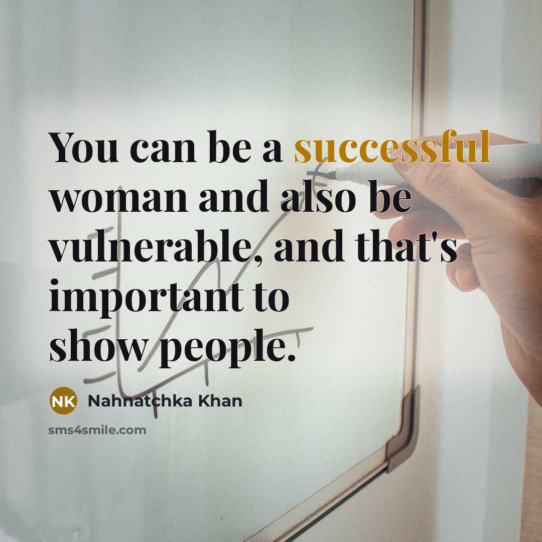 “You can be a successful woman and also be vulnerable,…” quote by Nahnatchka Khan