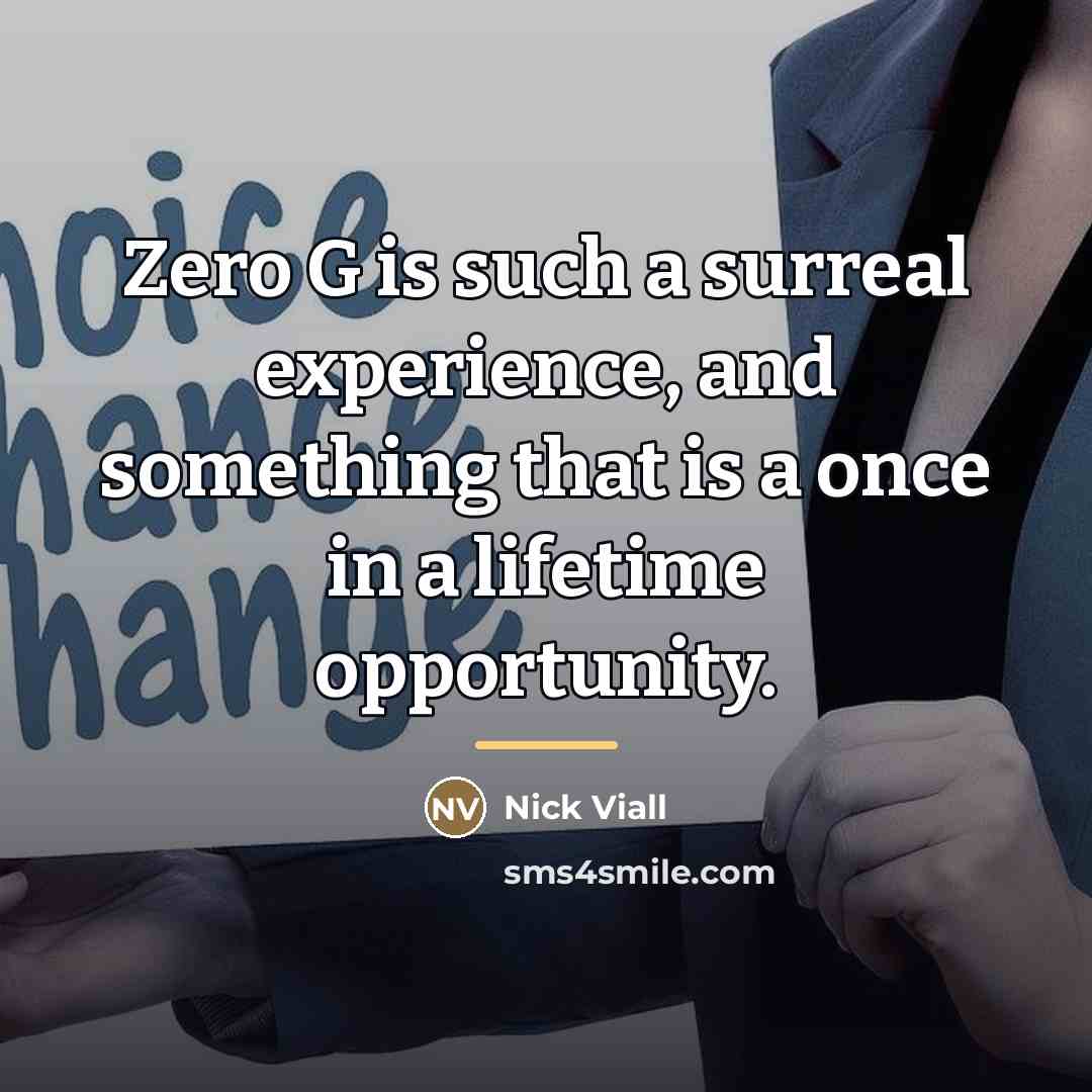 “Zero G is such a surreal experience, and something that…” quote by Nick Viall