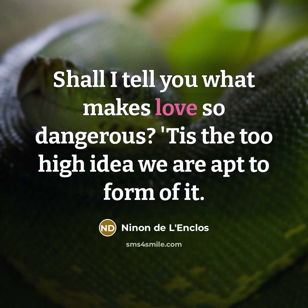 “Shall I tell you what makes love so dangerous? 'Tis…” quote by Ninon de L'Enclos